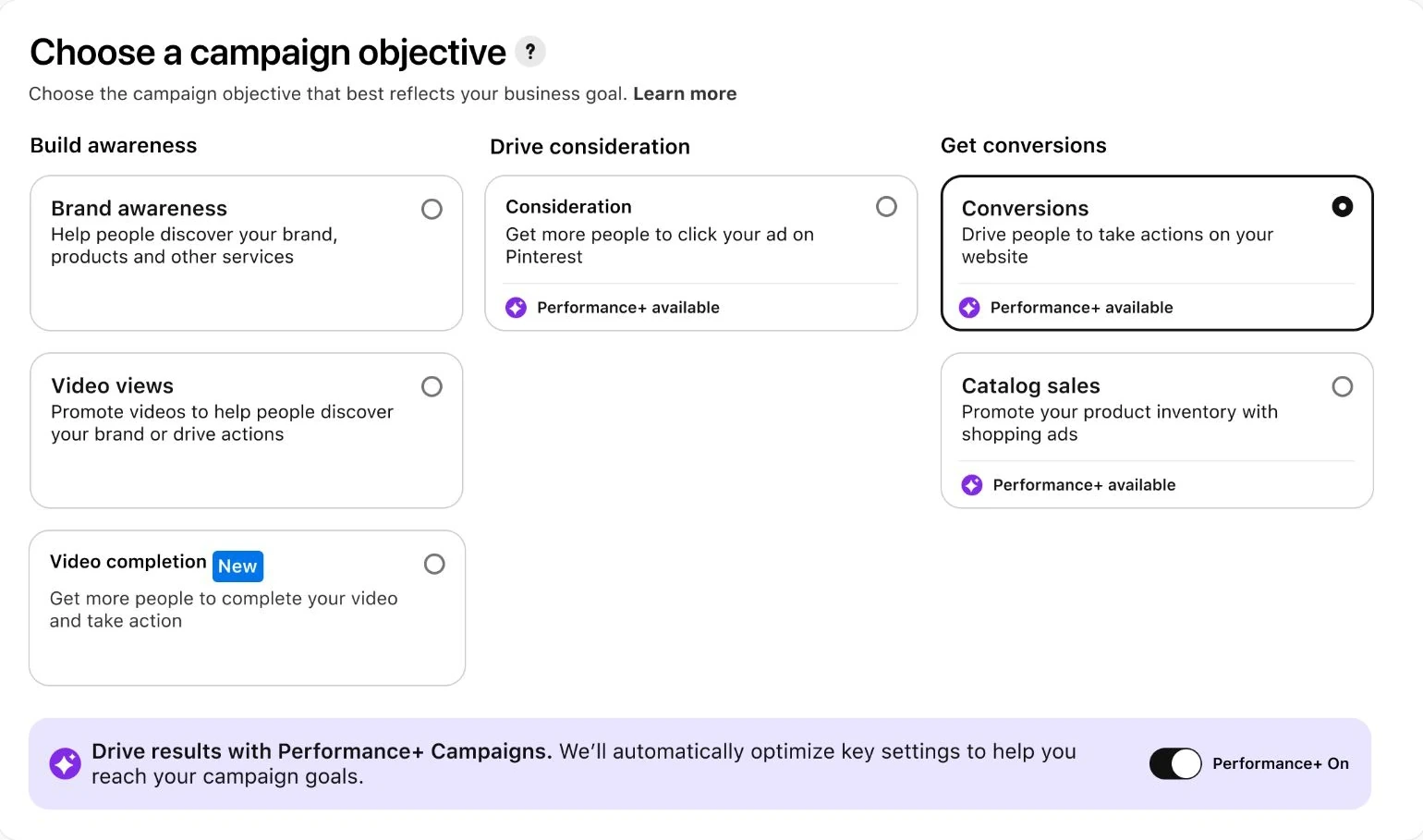 The Choose a campaign objective step. Objectives are grouped as Build awareness, Drive consideration and Get conversions. Conversions is selected and marked Performance+ available. A banner below reads Drive results with Performance+ Campaigns, with a switch set to Performance+ On.